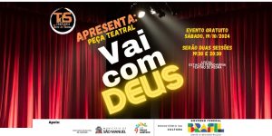 Peça Teatral “Vai com Deus” terá duas sessões neste sábado em São Manuel