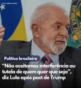 Lula publicou resposta para as publicações de Donald Trump e Jair Bolsonaro