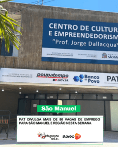 PAT divulga mais de 80 vagas de emprego para São Manuel e região nesta semana