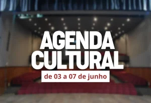 Agenda Cultural: confira os destaques desta semana!