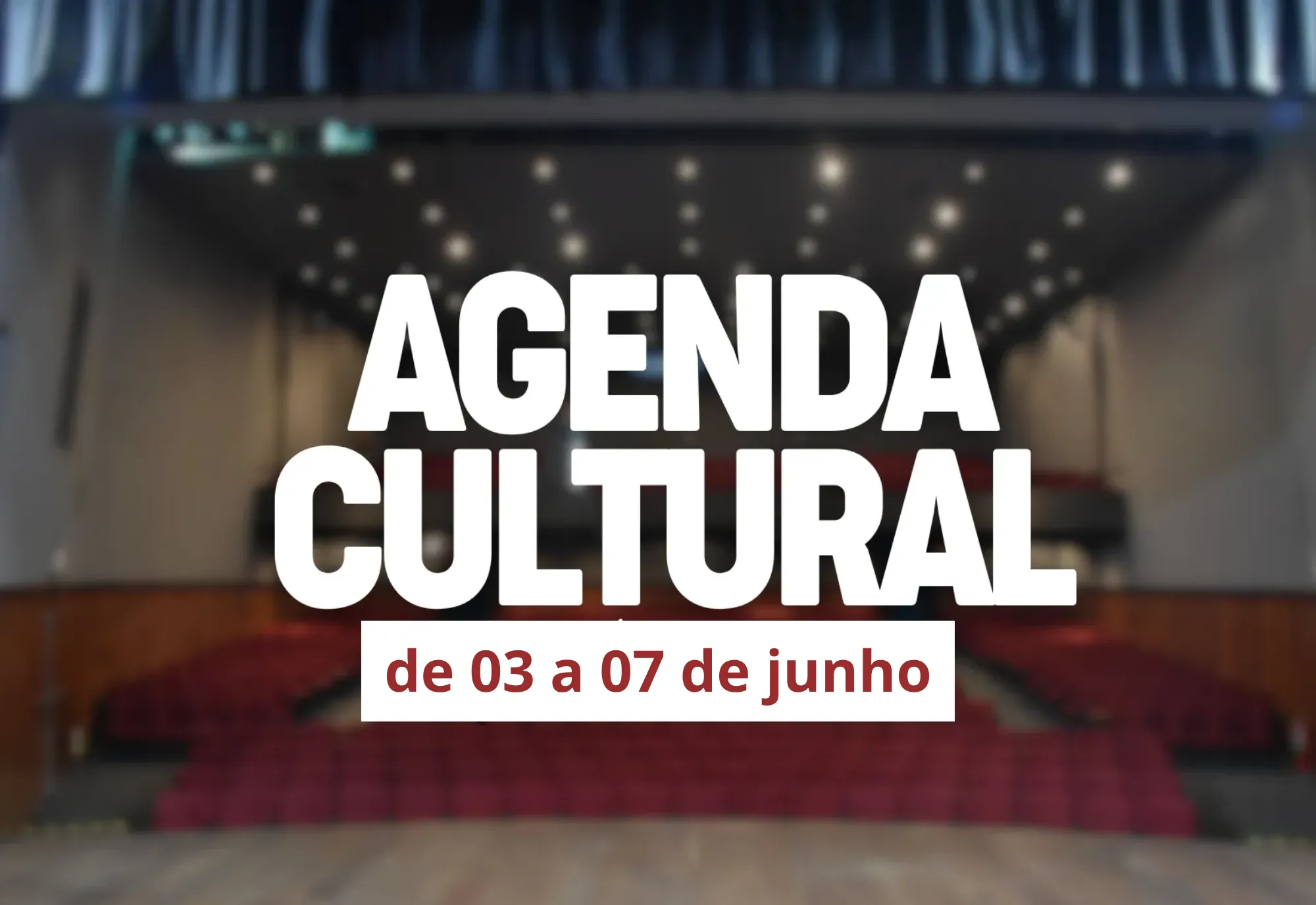 Agenda Cultural: confira os destaques desta semana!