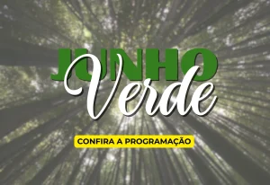 Junho Verde 2026 convida população a conhecer o território e fortalecer a consciência ambiental