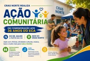 CRAS Norte realiza Ação Comunitária em comemoração aos 36 anos do ECA