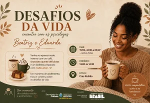 Projeto “Desafios da Vida” promove encontros de acolhimento e escuta no CRAS Rubião