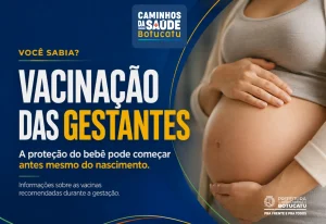 Caminhos da Saúde – Imunização: proteção do bebê começa ainda durante a gestação