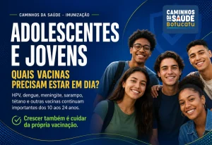 Caminhos da Saúde – Imunização: quais vacinas adolescentes e jovens precisam tomar?