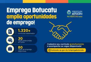 Emprega Botucatu amplia oportunidades de emprego e supera 1,3 mil currículos cadastrados
