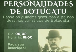 Passeio Guiado sobre as Personalidades de Botucatu será no domingo, dia 06