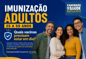 Caminhos da Saúde – Imunização: quais vacinas os adultos precisam manter em dia?