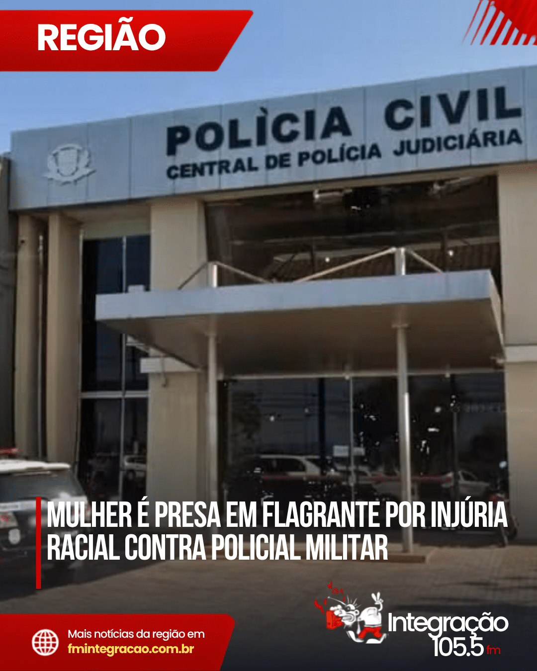 Mulher é presa em flagrante por injúria racial contra policial militar